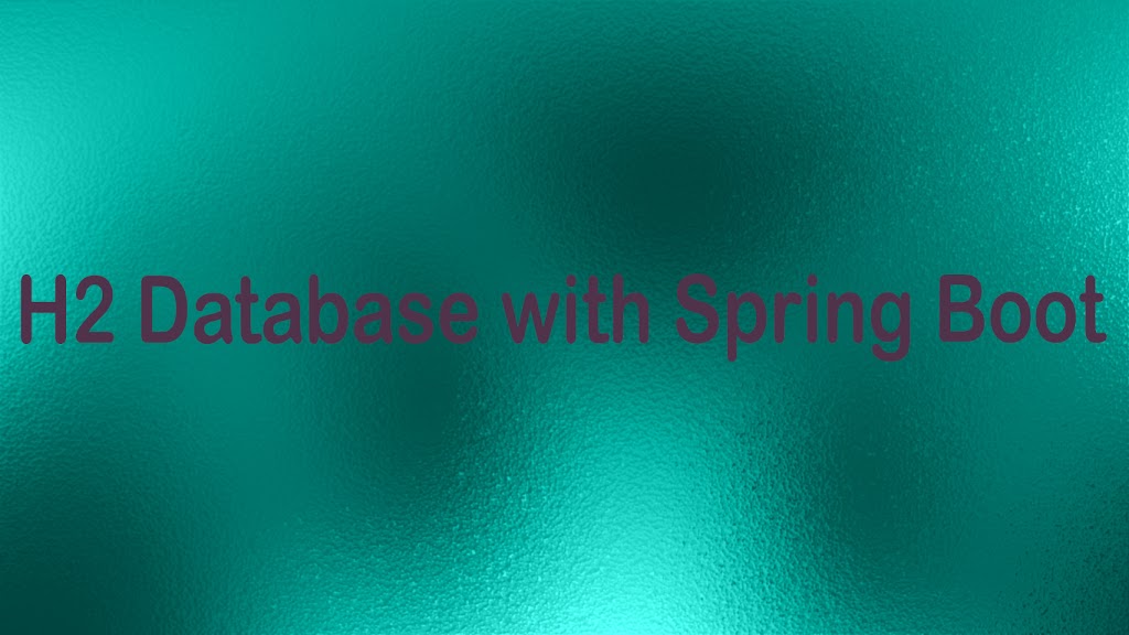 You are currently viewing Integrate H2 Database in Your Spring Boot App